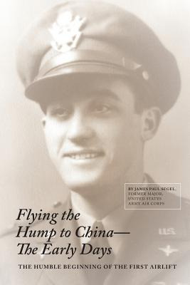 Libro Flying The Hump To China, The Early Days: The Humbl...