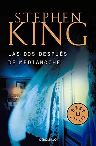 Las Dos Después De Medianoche. Stephen King. Best Seller