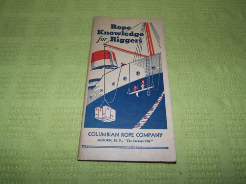 Rope Knowledge For Riggers - Columbian Rope Company