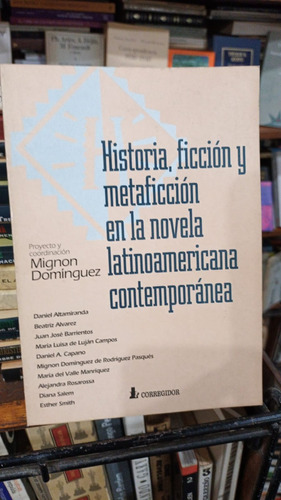 Mignon Dominguez Historia Ficcion Metaficcion Novela Latinoa
