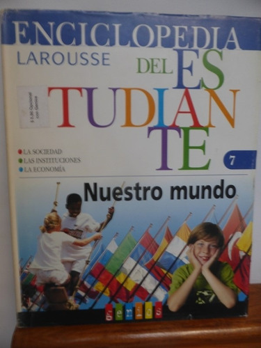 Enciclopedia Larousse Del Estudiante N 7 - Nuestro Mundo