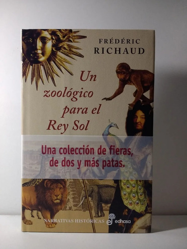 Un Zoologico Para El Rey Sol - Frederic Richaud 