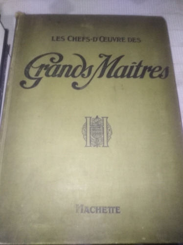 Les Chefs D'oeuvre Des Grands Maitres Año 1900-1910