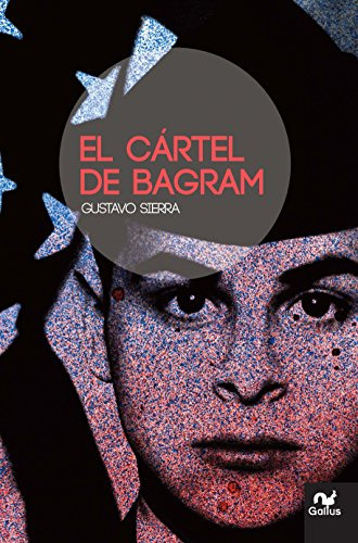 Libro Cártel De Bagram El De Gustavo Sierra Lid Editorial