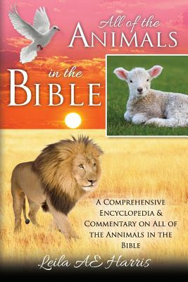Libro All Of The Animals In The Bible: A Comprehensive En...