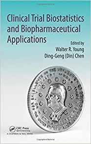 Clinical Trial Biostatistics And Biopharmaceutical Applicati