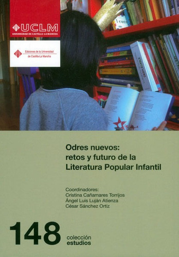 Odres Nuevos: Retos Y Futuro De La Literatura Popular Infantil, De Cristina Cañamares Torrijos. Editorial Espana-silu, Tapa Blanda, Edición 2013 En Español