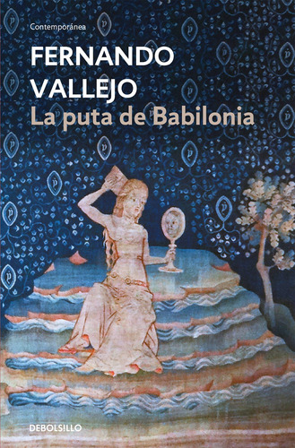 La Puta De Babilonia - Vallejo, Fernando  - *