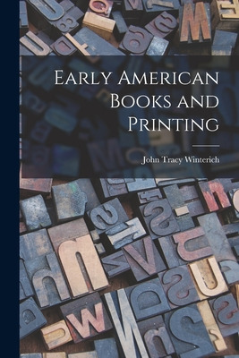 Libro Early American Books And Printing - Winterich, John...