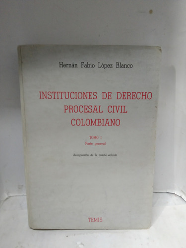 Instituciones De Derecho Procesal Civil Colombiano