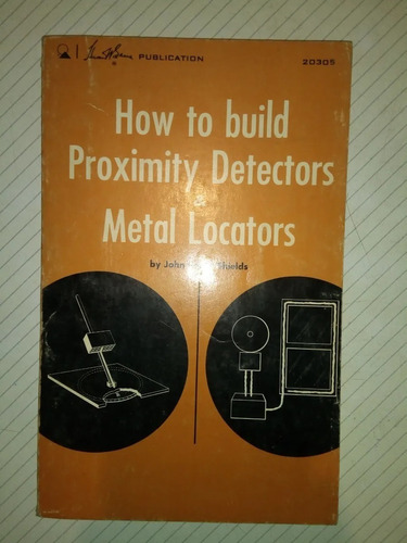 How Build Proximity Detectors Metal Locators Potter Shields 