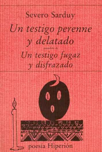 Libro Un Testigo Fugaz Y Disfrazado ; Un Testigo Perenne ...