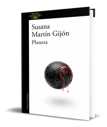 Planeta, De Susana Martin Gijon. Editorial Alfaguara, Tapa Blanda En Español, 2022