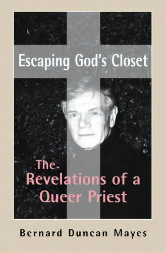 Escaping God's Closet, De Bernard Duncan Mayes. Editorial University Virginia Press, Tapa Dura En Inglés