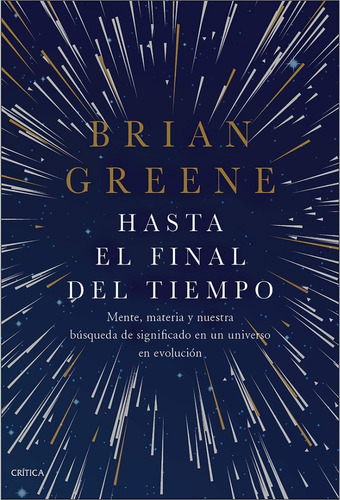 Hasta El Final Del Tiempo Brian Greene Editorial Crítica