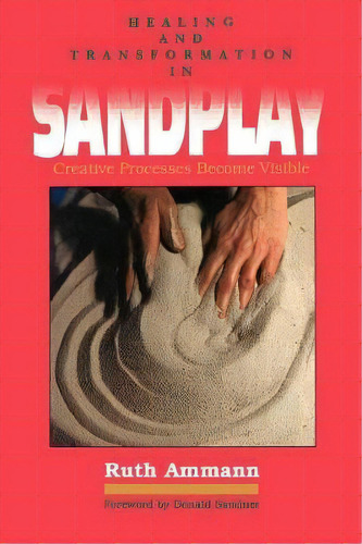 Healing And Transformation In Sandplay, De Ruth Ammann. Editorial Open Court Publishing Co U S, Tapa Blanda En Inglés