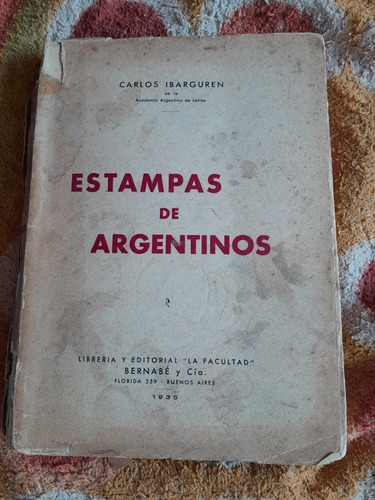 Libro Estampas De Argentinos 1935 Carlos Ibarguren