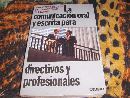 La Comunicacion Oral Y Escrita Para Directivos Y Profesional