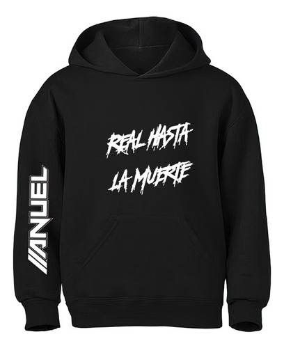 Poleron Estampado Anuel , Real Hasta La Muerte Aa