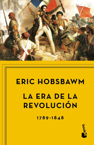 Era De La Revolucion 1789-1848, de Hobsbawm, Eric. Editorial Crítica, tapa blanda en español, 2018