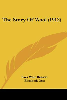 Libro The Story Of Wool (1913) - Bassett, Sara Ware