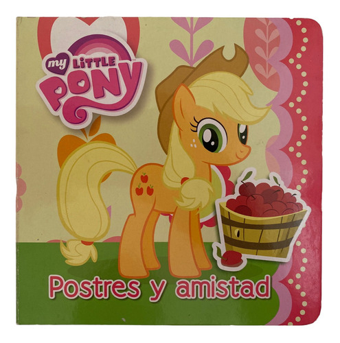 Libro Infantil My Little Pony Postres Y Amistad Año 2012