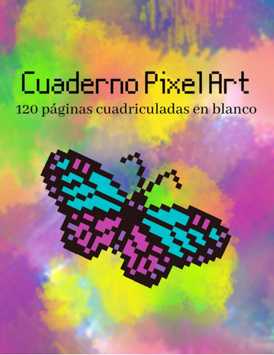 Libro: Cuaderno Pixel Art: 120 Páginas Cuadriculadas En B...