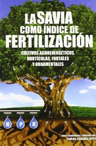 La Savia Como Ãândice De Fertilizaciãâ³n, De Cadahia Lopez, Carlosá. Editorial Mundi-prensa En Español