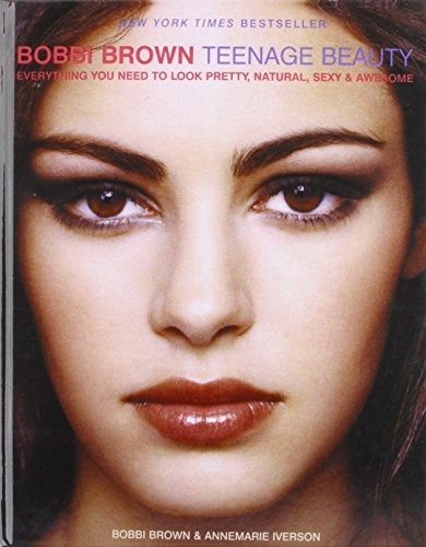 Book : Bobbi Brown Teenage Beauty Everything You Need To...