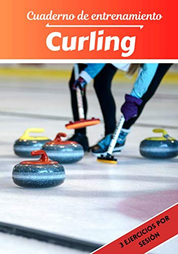 Cuaderno De Entrenamiento Curling: Planificacion Y Seguimien