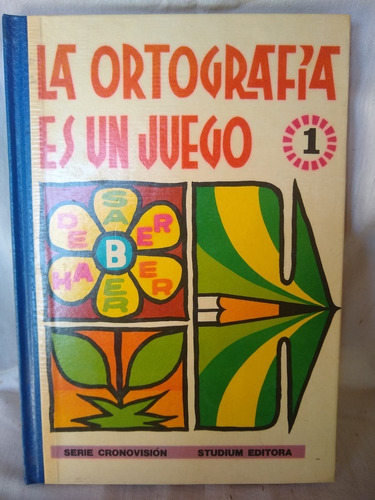 Libro, La Ortografia Es Un Juego, Tomo 1, Buen Estado