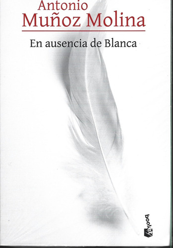 En Ausencia De Blanca - Antonio Muñoz Molina