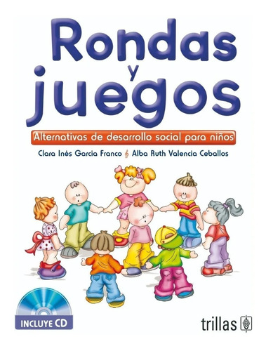 Rondas Y Juegos Incluye Cd Alternativas Grati! Trillas