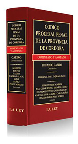 Codigo Procesal Penal De La Provincia De Cordoba - Caeiro, E