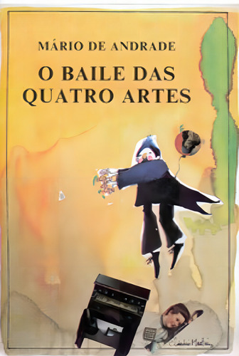 O baile das quatro artes: + marcador de páginas, de Andrade, Mário de. Editorial Editora Garnier, capa mole em português, 2005