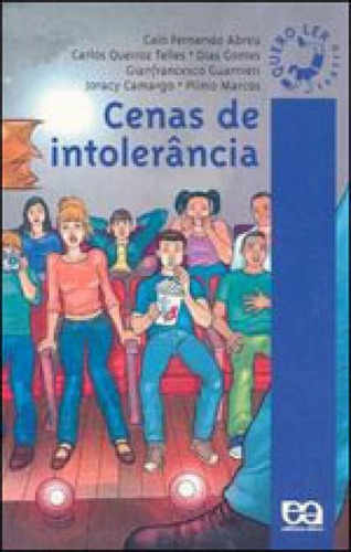 Cenas De Intolerância, De Telles, Carlos Queiroz. Editora Ática, Capa Mole, Edição 1ª Edição - 2007 Em Português