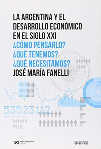 Argentina Y El Desarrollo Economico En El Siglo Xxi, La