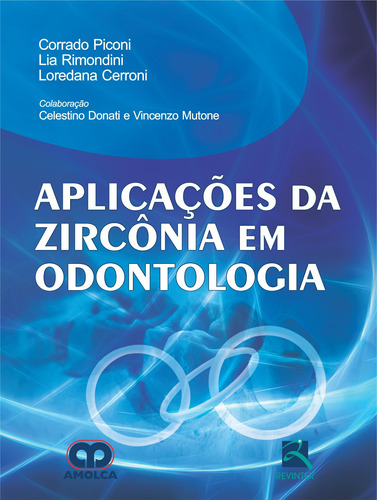 Aplicações da Zircônia em Odontologia, de Piconi, Conrado. Editora Thieme Revinter Publicações Ltda, capa dura em português, 2012