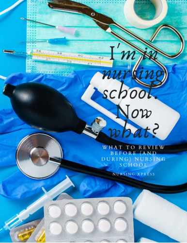 Libro: Iøm In Nursing School. Now What?: What To Review &