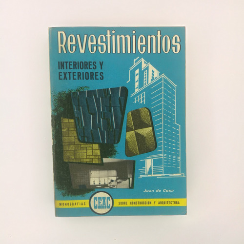 Revestimientos, Interiores Exteriores, Juan De Cusa, Ed. Cea