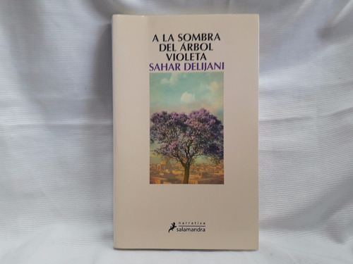 A La Sombra Del Arbol Violeta Sahar Delijani Salamandra 