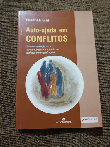 Livro Auto-ajuda Em Conflitos, Friedrich Glasl - 7 D