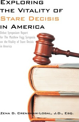 Libro Exploring The Vitality Of Stare Decisis In America ...
