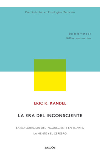 La Era Del Inconsciente- Kandel, Eric R.- *