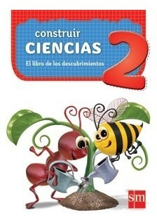 Construir Ciencias 2 S M El Libro De Los Descubrimientos (c