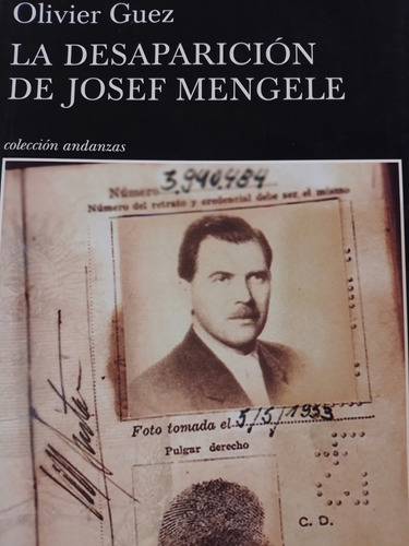 La Desaparicion De Josef Mengele Olivier Guez