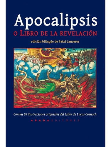 Apocalipsis  O El Libro De La Revelación, De Patxi Lanceros (traductor). Editorial Abada En Español