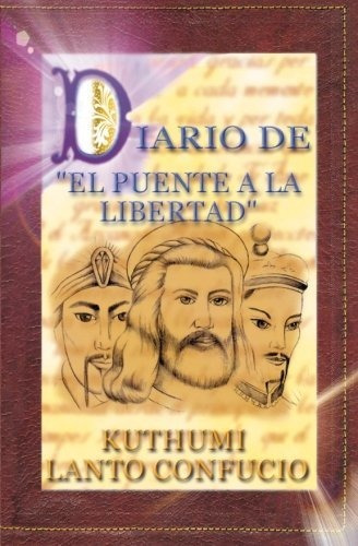 Libro : Diario De El Puente A La Libertad - A La Libertad,.