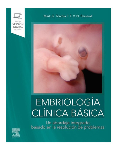 Embriología Clínica Básica: Embriología Clínica Básica, De Mark G. Torchia., Vol. 1. Editorial Elsevier, Tapa Blanda, Edición 1a En Español, 2022