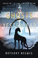 Libro The Ghosts Of Yesteryear - Bethany Helwig